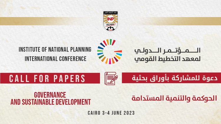 Call for Papers|  The international conference of the Institute of National Planning (INP)